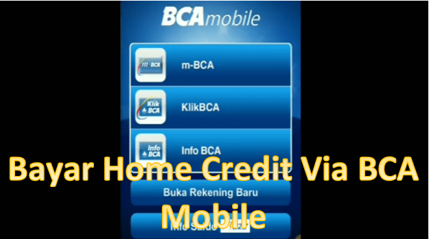 cara bayar home credit via m banking bca 