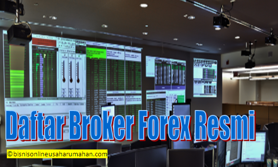 Daftar broker forex yang teregulasi resmi
