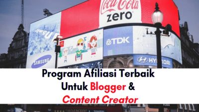150+ Program Afiliasi Terbaik Untuk Blogger & Content Creator Indonesia
