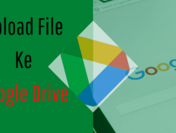 Cara Upload File di Google Drive Bahkan Tanpa Login & Bisa Di Download